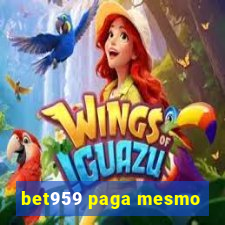 bet959 paga mesmo